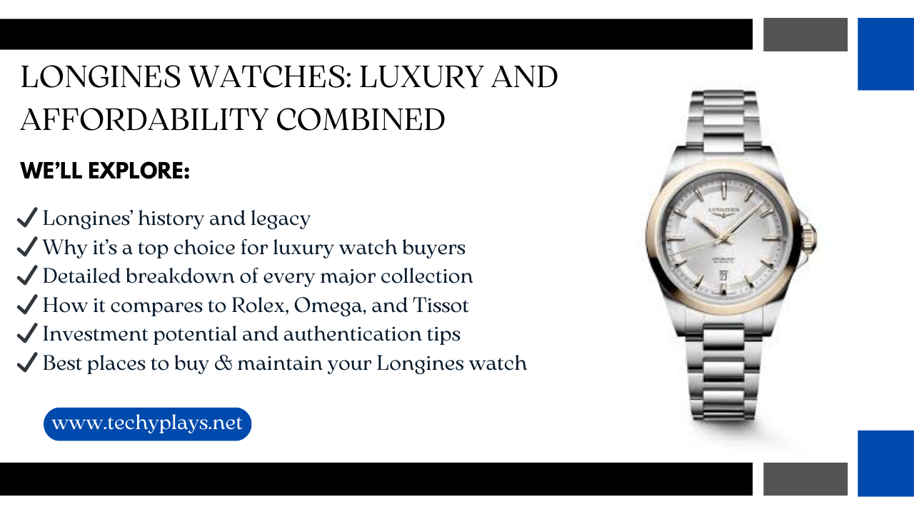 Longines Watches Luxury and Affordability Combined