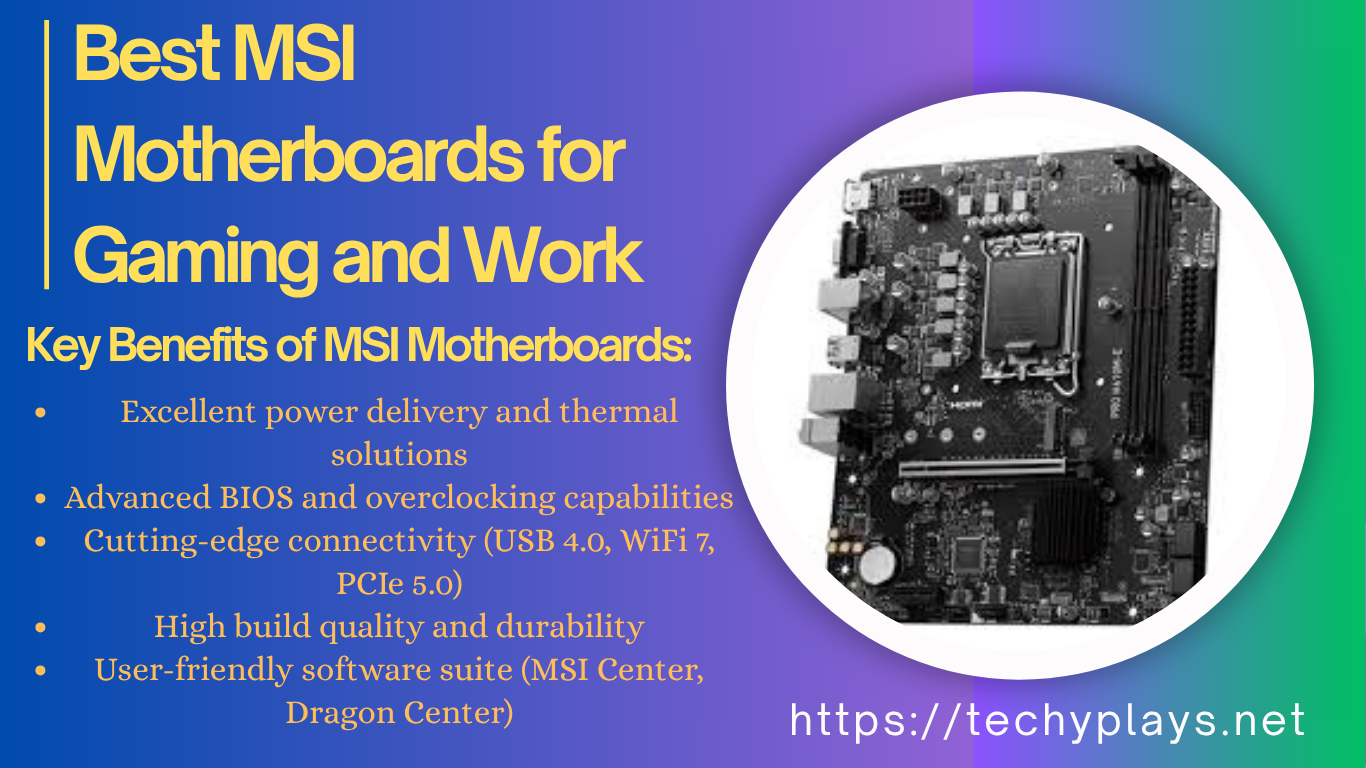 Best MSI Motherboards for Gaming and Work in 2025